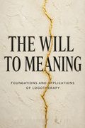 The Will to Meaning