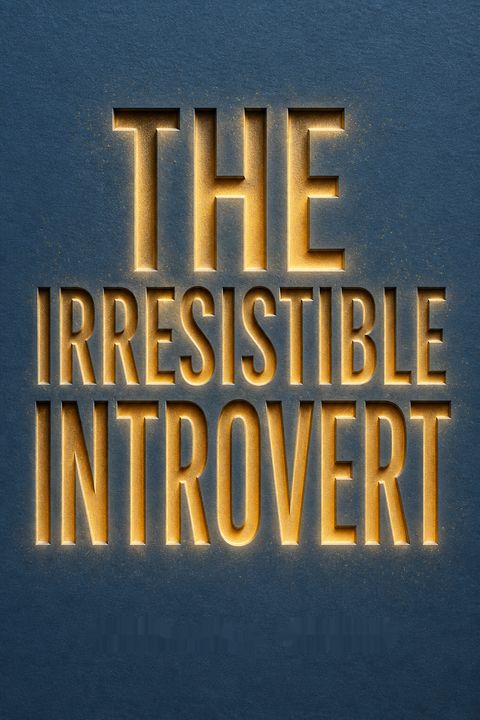 The Irresistible Introvert