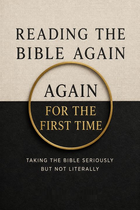 Reading the Bible Again For the First Time by Marcus J. Borg