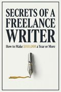Secrets of a Freelance Writer