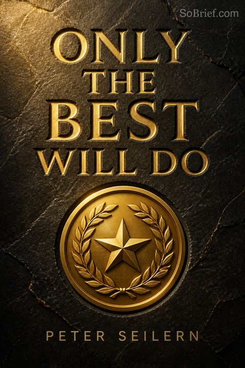 Only the Best Will Do