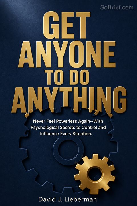 Get Anyone to Do Anything