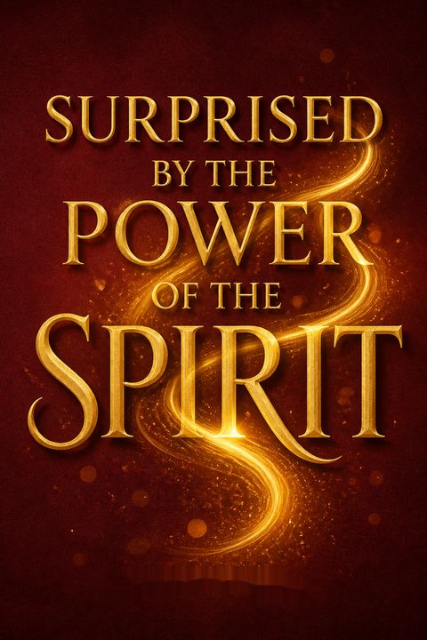 Surprised by the Power of the Spirit by Jack Deere