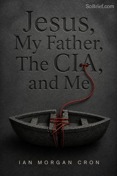 Jesus, My Father, The CIA, and Me