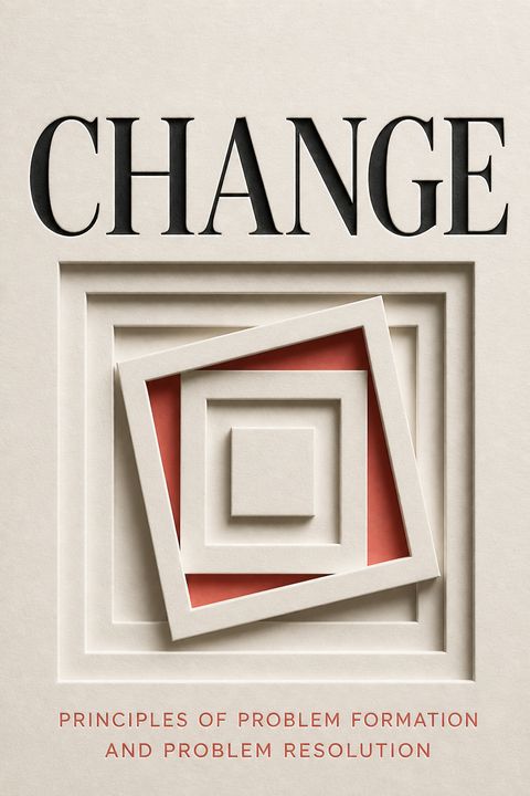 Change by Paul Watzlawick