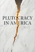 Plutocracy in America