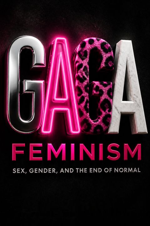 Gaga Feminism by J. Jack Halberstam