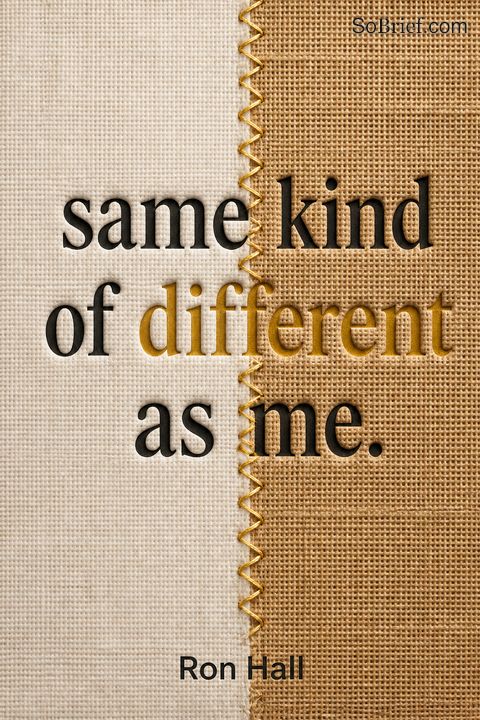 Same Kind of Different as Me