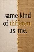 Same Kind of Different as Me