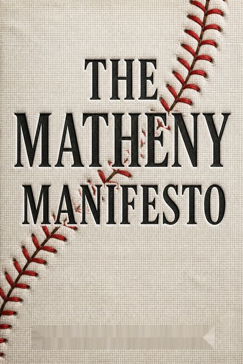 The Matheny Manifesto by Mike Matheny