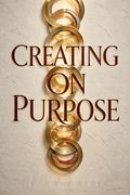 Creating On Purpose
