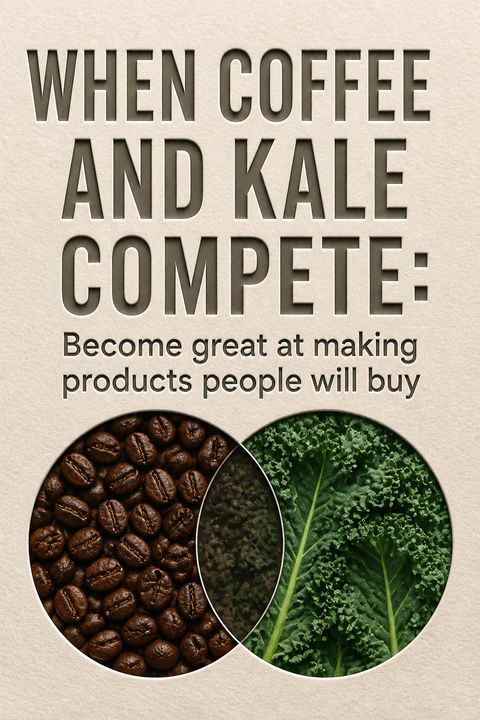When Coffee and Kale Compete by Alan Klement