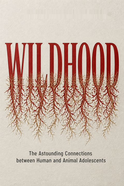 Wildhood by Barbara Natterson-Horowitz