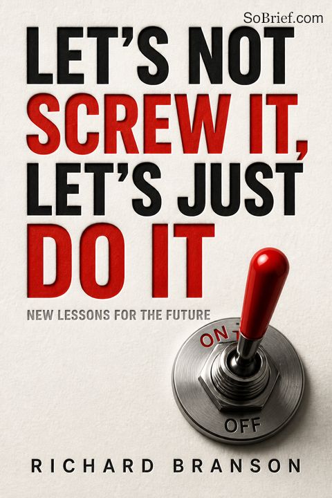 Let's Not Screw It, Let's Just Do It