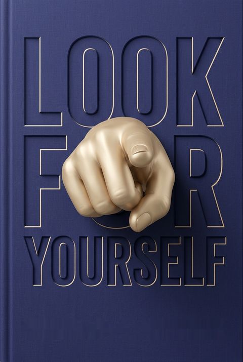 Look For Yourself by Douglas E. Harding