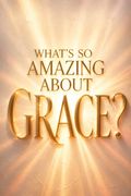 What's So Amazing about Grace?