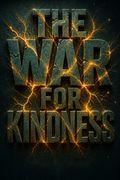 The War for Kindness