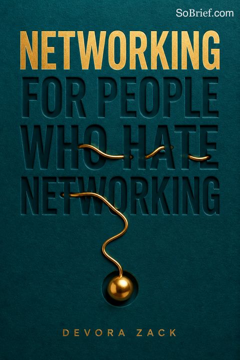 Networking for People Who Hate Networking