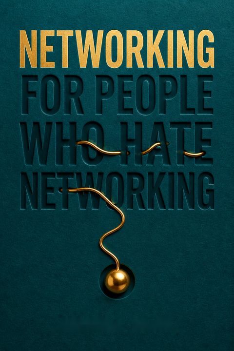 Networking for People Who Hate Networking by Devora Zack