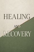 Healing and Recovery