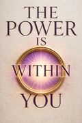 The Power Is Within You