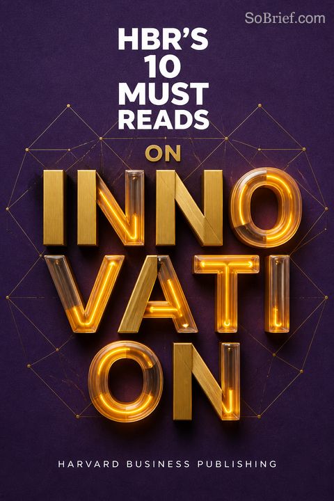 HBR's 10 Must Reads on Innovation