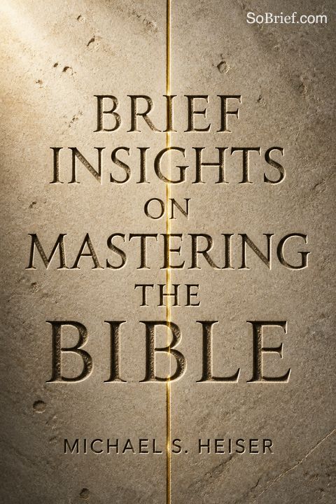 Brief Insights on Mastering the Bible