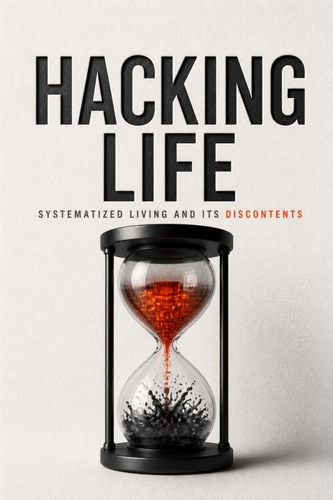 Hacking Life by Joseph M. Reagle Jr.