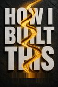 How I Built This