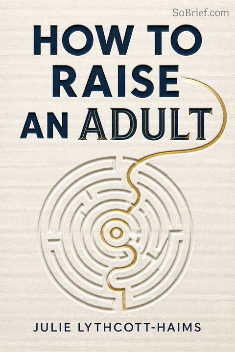 How to Raise an Adult