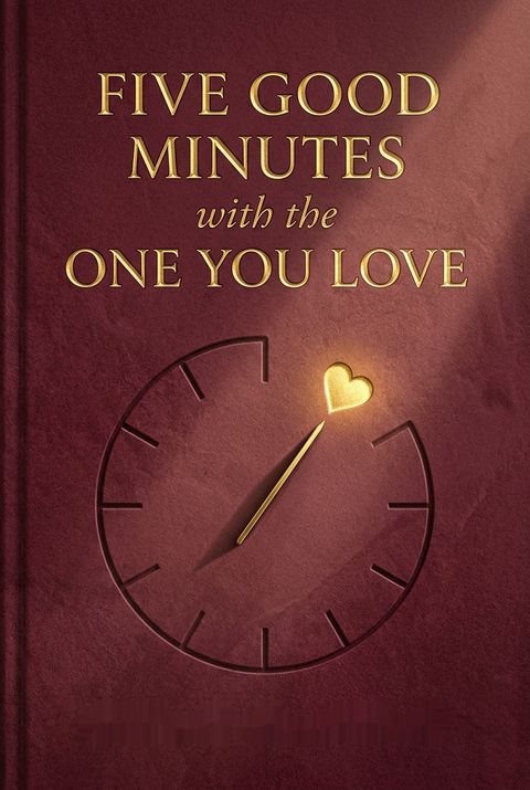 Five Good Minutes with the One You Love by Jeffrey Brantley