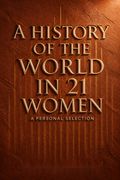 A History of the World in 21 Women