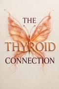 The Thyroid Connection
