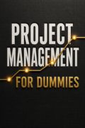 Project Management for Dummies