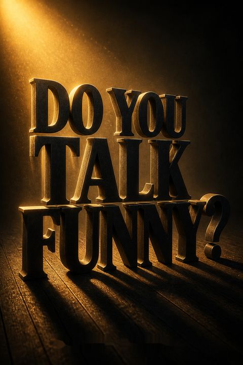 Do You Talk Funny? by David Nihill