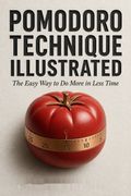 Pomodoro Technique Illustrated