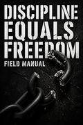 Discipline Equals Freedom