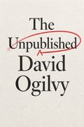The Unpublished David Ogilvy