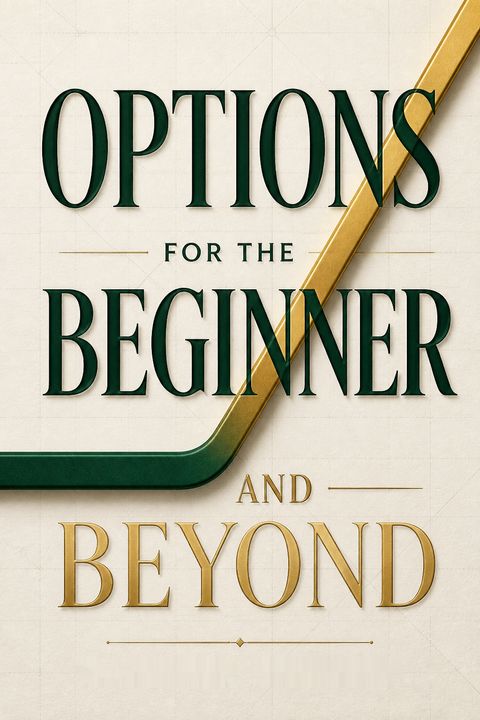 Options for the Beginner And Beyond by W. Edward Olmstead