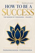 How To Be A Success