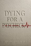 Dying for a Paycheck