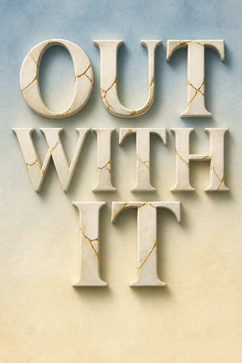 Out with It by Katherine  Preston