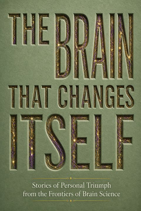 The Brain That Changes Itself by Norman Doidge