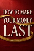 How to Make Your Money Last