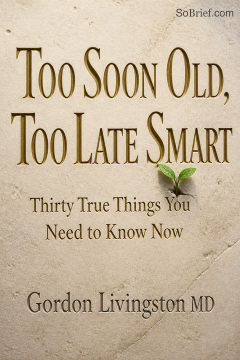 Too Soon Old, Too Late Smart
