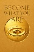 Become What You Are