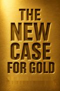 The New Case for Gold