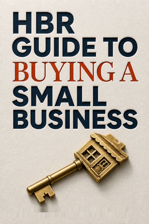 HBR Guide to Buying a Small Business