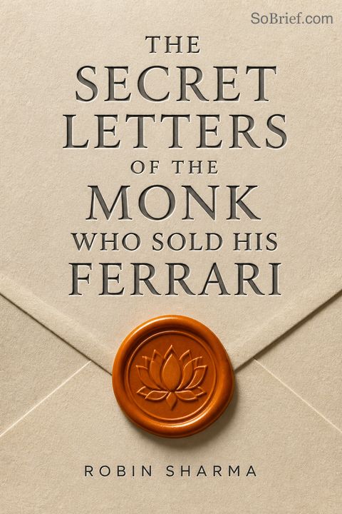 The Secret Letters Of The Monk Who Sold His Ferrari