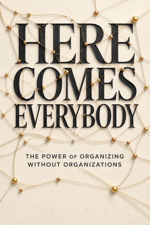 Here Comes Everybody by Clay Shirky